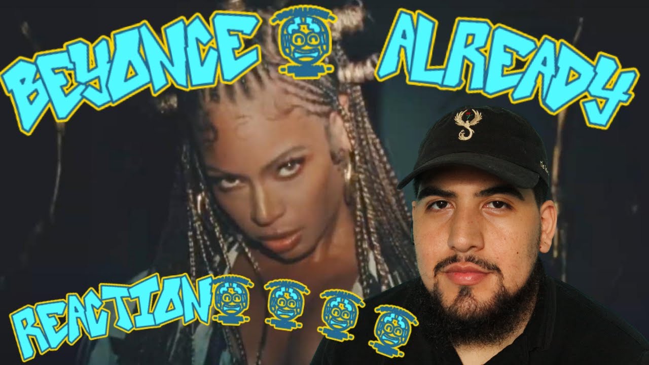 Beyonce - Already #REACTION - YouTube