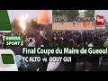 Coupe du maire de guoul fc alto remport la victoire au tire au but face  gouy gui