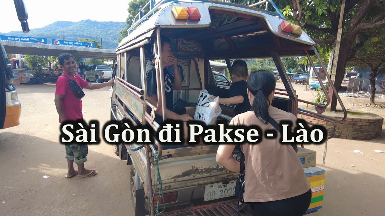 Hành trình Sài gòn đi Pakse, Lào.