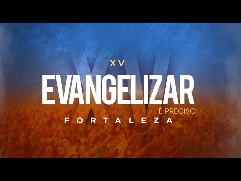 XV EVANGELIZAR É PRECISO FORTALEZA AO VIVO | PADRE REGINALDO MANZOTTI | 15/10/2022