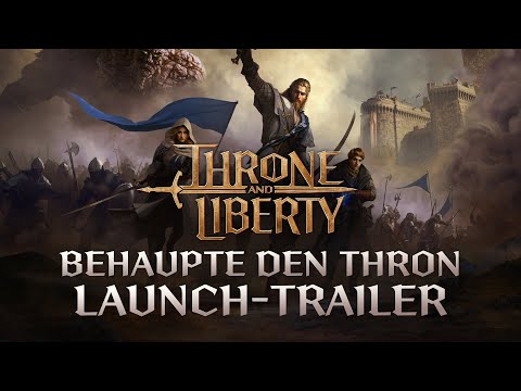 THRONE AND LIBERTY: Behaupte den Thron | Launch-Trailer