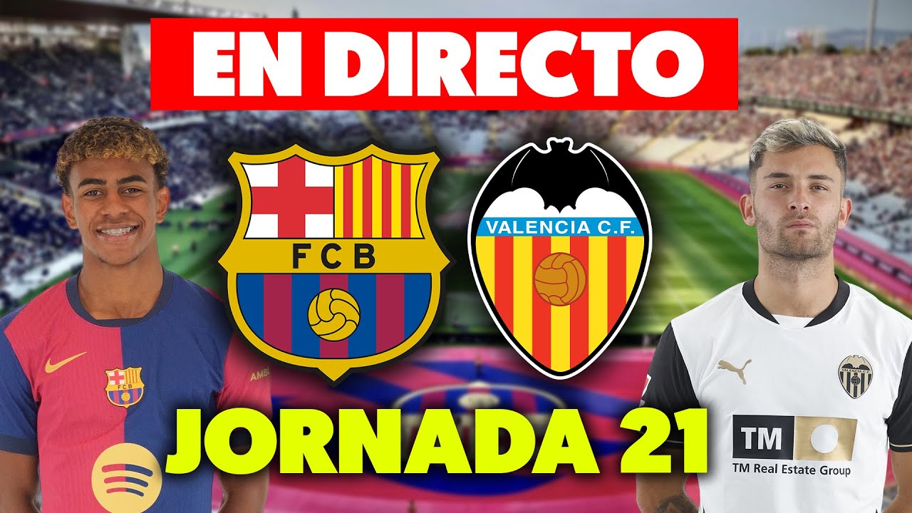 🔴FC BARCELONA vs VALENCIA · EN DIRECTO LALIGA JORNADA 21 · EN VIVO ...