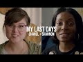 Meet Chanel and Shannon, Helping Others Have A Second Chance At Life | My Last Days