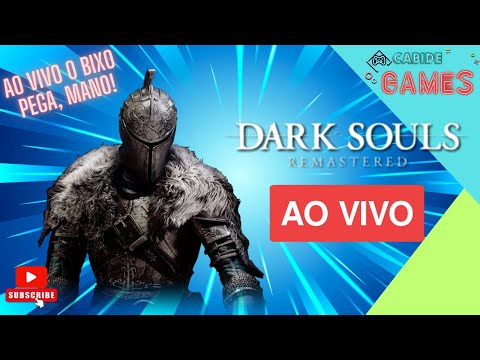 Dark Souls Remastered - AO VIVO!