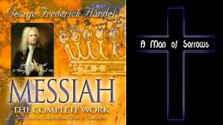 MESSIAH! - George Frederick Handel - 23rd Sequence, "He was Despised and Rejected of Men."