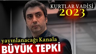 Kurtlar Vadisi Kaos 2023 Kurtlar Vadisi Hangi Kanalda ?