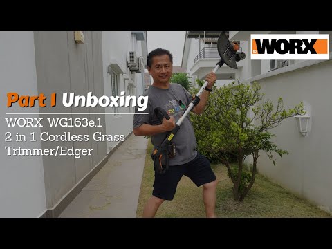 Product Review | Unboxing WORX WG163e.1 20V Lithium Ion 2 in 1 Cordless Grass Trimmer/Edger Part 1