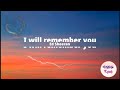 I will remember you - Ed Sheeran (Lyrics) 🎼