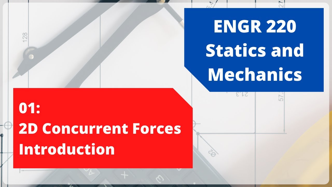 ENGR220 | 2D Concurrent Forces | 01 - YouTube