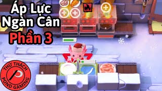 Tôi Đã Phá Đảo Overcooked Phần 3 (3 Sao Tất Cả Level)