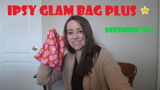 Ipsy Glam Bag Plus December 2022.  First Ever PLUS Bag. #ipsy  #ipsyglamplus