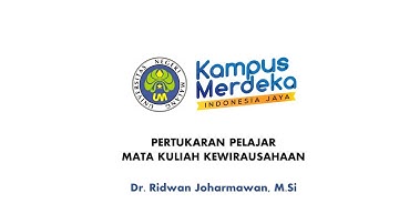 Video Merdeka Belajar Kampus Merdeka Pertukaran Pelajar Bersama Dr. Ridwan Joharmawan, M.Si
