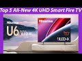 Top 5 All-New 4K UHD Smart Fire TV, Reviews &amp; Buying Guide! [ULTIMATE BUYING GUIDE]