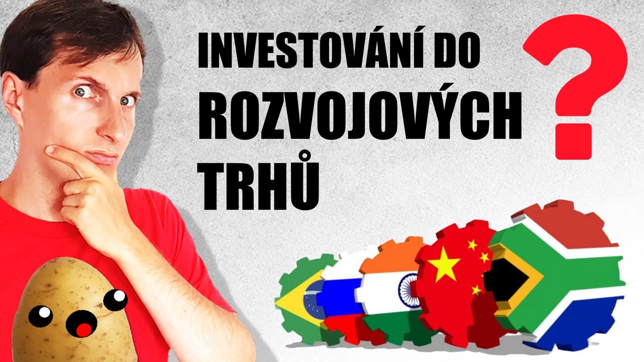 Investování do rozvojových trhů - o co jde, návratnosti a proč do nich (ne)investovat (1. část)