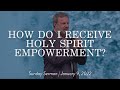 How Do I Receive Holy Spirit Empowerment? || Sunday Sermon Kris Vallotton