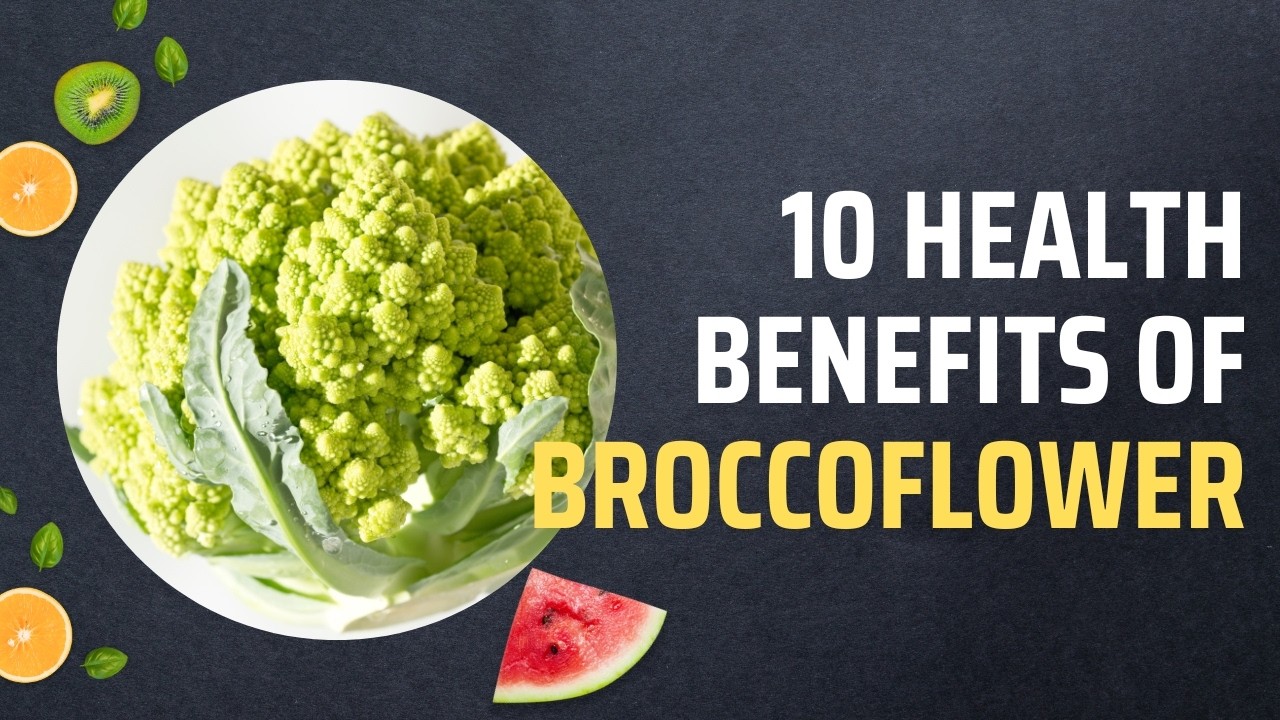 10 Health Benefits Of Broccoflower