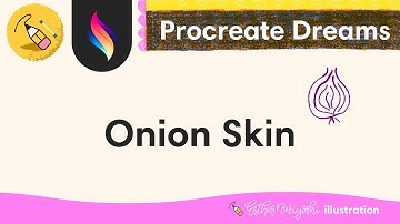 Onion Skins in Procreate Dreams | Procreate Dreams FAQ for Beginners