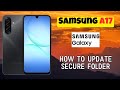 How to update secure folder in Samsung A17