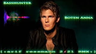 Basshunter - Boten Anna (arif ressmann 2k21 clubb RMX)