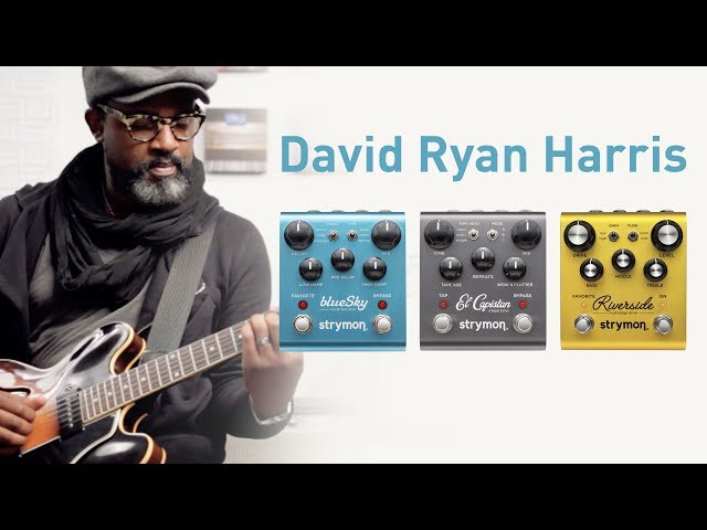 ギター Strymon side David Ryan Harris - Strymon blueSky, El Capistan, Riverside - YouTube