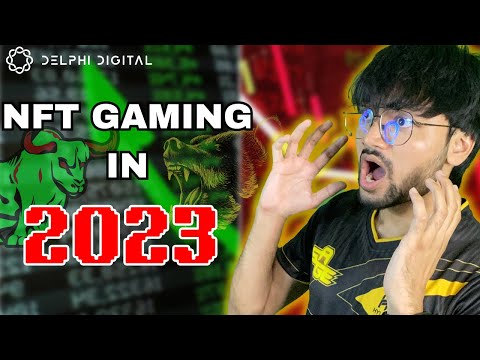 2023 for NFT Gaming | Delphi Digital 2023 Report Summary