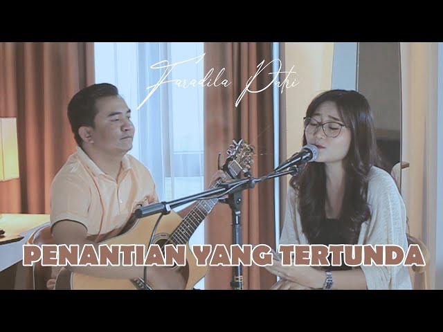 Penantian yang tertunda ( Kangen band  )cover by Faradila putri class=