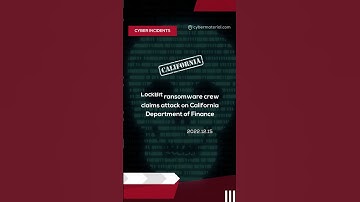 Cyber Incident: LockBit  ransomware crew claims attack on  California Department of Finance