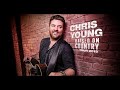 Chris Young raised on country 1 hour Mp3