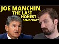 Is Joe Manchin the LAST Honest Democrat in Office?