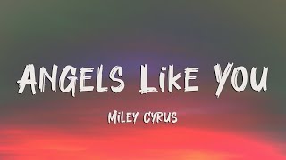 Miley Cyrus - Angels Like You (Lyrics)