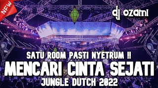 SATU ROOM PASTI NYETRUM ! DJ MENCARI CINTA SEJATI NEW JUNGLE DUTCH 2022 FULL BASS