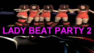 LADY BEAT &quot;PARTY 2&quot; 01/FEB/2014