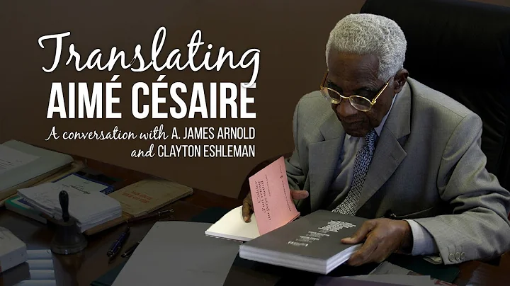 Translating Aim Csaire  A conversation with A. Jam...