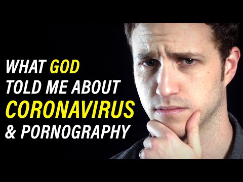 what-god-told-me-about-coronavirus-&-pornography