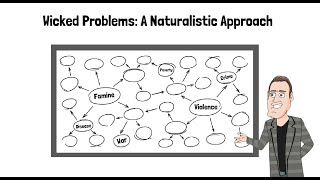 Wicked Problems: A Naturalistic Approach