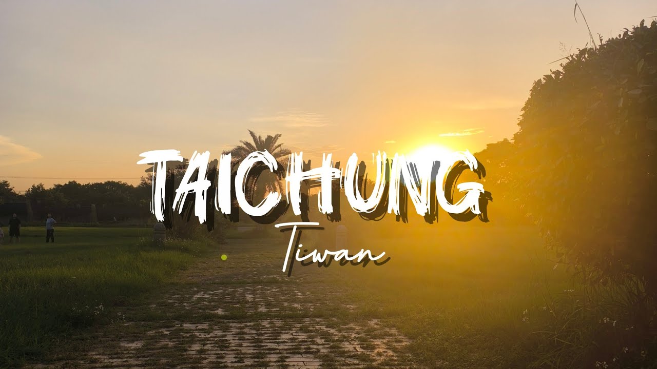Taichung, Taiwan 🇹🇼 | City walk pt.2 | Nature and sunset 