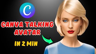 Create a Talking Avatar with CANVA (FREE) | Text To Video | Canva Talking AI