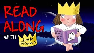 Read Along with Little Princess - I Don't Want to Go to Bed | Little Princess
