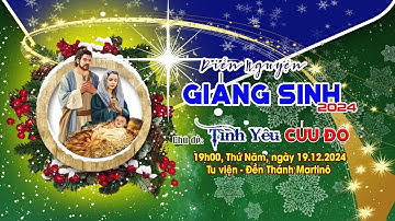 (Trực tiếp) CA NGUYỆN GIÁNG SINH | Chủ đề: TÌNH YÊU CỨU ĐỘ