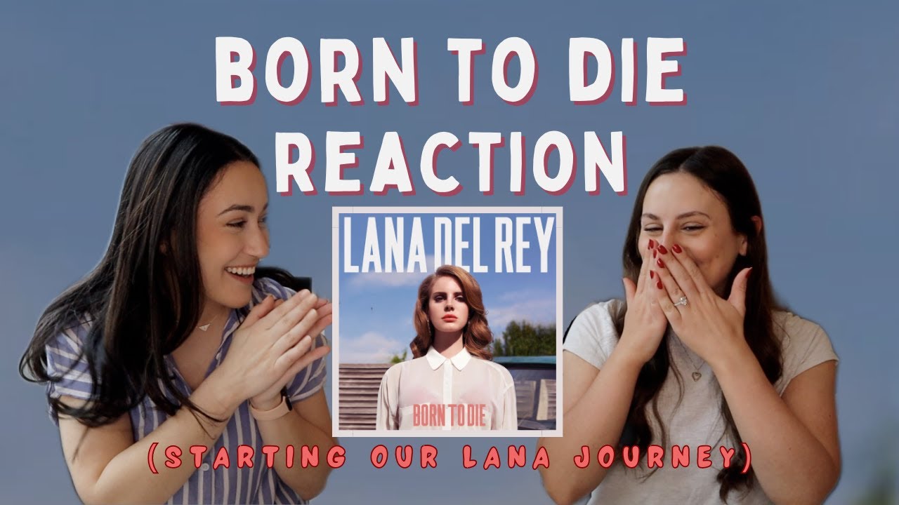 Born To Die': Behind Lana Del Rey's Life-Changing Debut Album