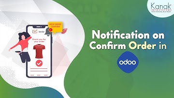 Notification on Confirm Order in Odoo for Users | Odoo