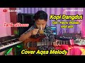 Kopi Dangdut - Fahmi Shahab - Cover Aqsa Melody