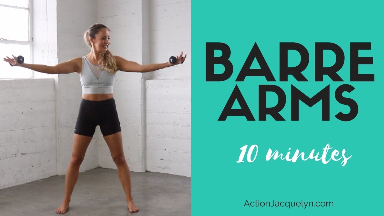 Barre Arm Workout 10 Minutes To Sculpted Lean Arms Youtube