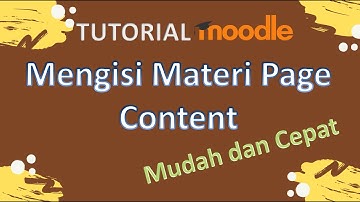 Tutorial Moodle Mengisi Materi Page Content Pada Workshop LMS Moodle