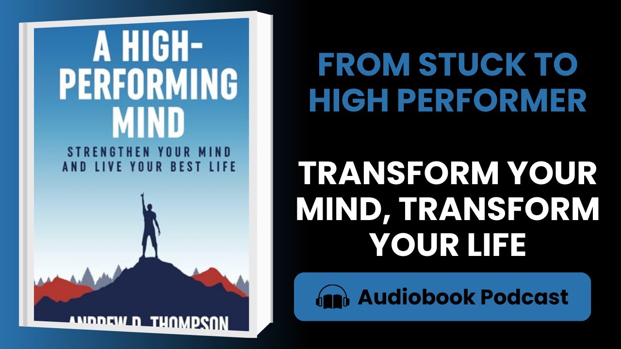 A High Performing Mind by Andrew D. Thomson Book Summary: Strategies for Mental Clarity