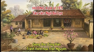 Hương xưa vị Tết | Tản văn của Ngô Bá Lục