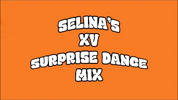 SELINA’S XV SURPRISE DANCE MIX