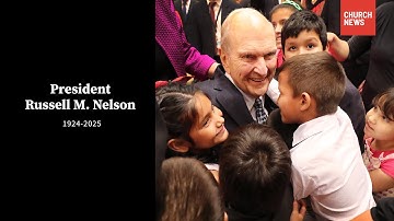 President Russell M. Nelson — a man of heart, hope and vision — has died at age 101