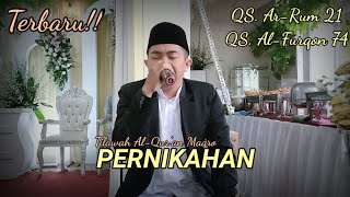 Download lagu MAQRO PERNIKAHAN || QS. AR-RUM 21 & AL-FURQON 74 || JAJANG YUSUF