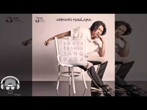 Armand Maulana Hanya Engkau Yang Bisa Lagu Music